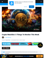 Crypto Watchlist: 5 Things To Monitor This Week