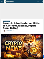 Dogecoin Price Prediction Shifts as X Money Launches, Pepeto Nears Listing - TechBullion