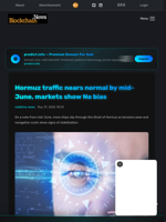Hormuz traffic nears normal by mid-June, markets show No bias - Blockchain.News