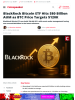 BlackRock’s BTC ETF Hits $80B, Eyes $120K Price Target