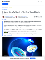 3 Meme Coins To Watch In The Final Week Of July