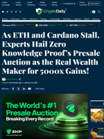 As ETH and Cardano Stall, Experts Hail Zero Knowledge Proof’s Presale Auction as the Real Wealth Maker for 5000x Gains! - Crypto Daily