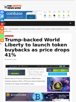 Trump-backed World Liberty to launch token buybacks as price drops 41% - The Crypto News Wire
