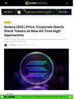 Solana (SOL) Price: Corporate Giants Stack Tokens as New All-Time High Approaches - CoinCentral