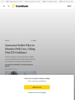 Samourai Wallet Files to Dismiss DOJ Case, Citing FinCEN Guidance