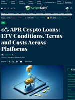 0% APR Crypto Loans: LTV Conditions, Terms and Costs Across Platforms - Crypto Daily