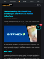 Understanding RSI: Simplifying Overbought and Oversold Market Indicators - Blockchain.News