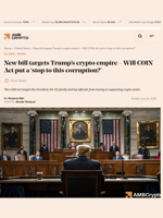 New bill targets Trump's crypto empire - Will COIN Act put a 'stop to this corruption?' - AMBCrypto