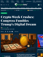 Crypto Week Crashes: Congress Fumbles Trump’s Digital Dream - Crypto Daily