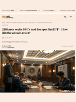 21Shares seeks SEC’s nod for spot Sui ETF - How did the altcoin react? - AMBCrypto