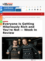 Everyone Is Getting Hilariously Rich and You’re Not — Week In Review - The Crypto News Wire