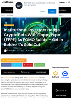 Institutional Investors Hedge Crypto Bets With FloppyPepe (FPPE) As FOMO Builds - Get In Before It's Sold Out | Live Bitcoin News