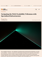 Navigating the Web3 Scalability Trilemma with Specialized Infrastructure - AMBCrypto