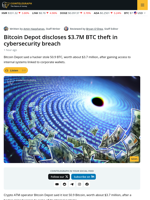 Bitcoin Depot Reports $3.7M Loss after Breach of Corporate Wallets