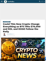 Could This New Crypto Change Everything as BTC Hits $76,000 and SOL and DOGE Follow the Rally - TechBullion