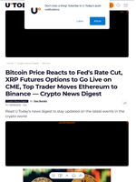 Bitcoin Price Reacts to Fed's Rate Cut, XRP Futures Options to Go Live on CME, Top Trader Moves Ethereum to Binance — Crypto News Digest - U.Today