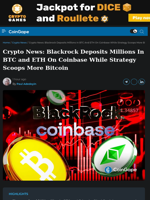 BlackRock Moves Millions in Bitcoin, ETH as Strategy Buys More