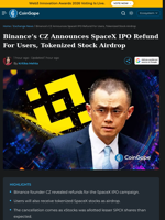 Binance CZ Announces SpaceX IPO Refund For Users, Tokenized Stock Airdrop