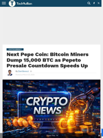 Next Pepe Coin: Bitcoin Miners Dump 15,000 BTC as Pepeto Presale Countdown Speeds Up - TechBullion