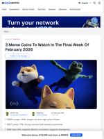 3 Meme Coins To Watch In The Final Week Of February 2026