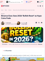 Binance Exec Sees 2026 ‘Bullish Reset’ as Hype Coins
Fade