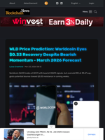 WLD Price Prediction: Worldcoin Eyes $0.33 Recovery Despite Bearish Momentum - March 2026 Forecast - Blockchain.News