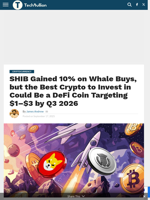 SHIB Gained 10% on Whale Buys, but the Best Crypto to Invest in Could Be a DeFi Coin Targeting $1–$3 by Q3 2026 - TechBullion