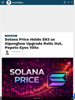 Solana Price Holds $83 as Alpenglow Upgrade Rolls Out, Pepeto Eyes 100x - TechBullion