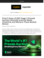Final 5 Days of ZKP Stage 2 Presale Auction Intensify Scarcity While Chainlink and Monero Track Market Moves