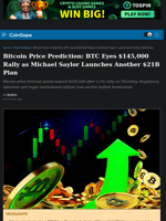 Bitcoin Price Prediction: BTC Eyes $145,000 Rally as Michael Saylor Launches Another $21B Plan