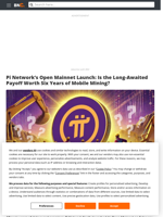 Pi Network's Open Mainnet Launch: Is the Long-Awaited Payoff Worth Six Years of Mobile Mining? - Brave New Coin