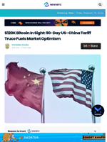 $120K In Sight: 90-Day US–China Tariff Truce Fuels Optimism