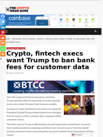 Crypto, fintech execs want Trump to ban bank fees for customer data - The Crypto News Wire