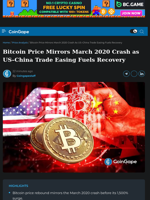 Bitcoin Price Mirrors 2020 Crash as US–China Easing set Recovery