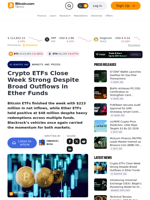 Crypto ETFs Close Week Strong Despite Broad Outflows in Ether Funds – Markets and Prices Bitcoin News