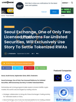 Seoul Exchange, One of Only Two Licensed Platforms For Unlisted Securities, Will Exclusively Use Story To Settle Tokenized RWAs | Live Bitcoin News
