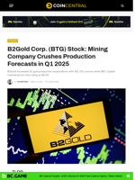 B2Gold Corp. (BTG) Stock: Mining Company Crushes Production Forecasts in Q1 2025 - CoinCentral