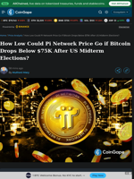 How Low Could Pi Network Price Go if Bitcoin Drops Below $75K After US Midterm Elections?