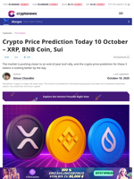 Crypto Price Prediction Today 10 October – XRP, BNB Coin, Sui