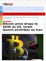 Bitcoin price drops to $63K as US, Israel launch airstrikes on Iran - The Crypto News Wire