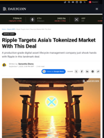 Ripple Targets Asia’s Tokenized Market With This Deal - DailyCoin