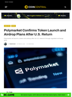 Polymarket Confirms Token Launch and Airdrop Plans After U.S. Return - CoinCentral