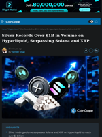 Silver Records Over $1B in Volume on Hyperliquid, Surpassing Solana and XRP