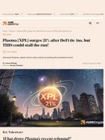 Plasma [XPL] surges 21% after DeFi tie-ins, but THIS could stall the run! - AMBCrypto