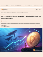 DEXE bounces off $8.50 floor: Can bulls reclaim $11 and trap bears? - AMBCrypto