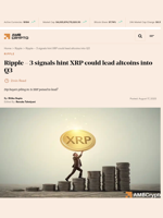 Ripple - 3 signals hint XRP could lead altcoins into Q3 - AMBCrypto