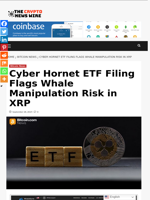 Cyber Hornet ETF Filing Flags Whale Manipulation Risk in XRP - The Crypto News Wire