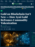 Gold on Blockchain Isn’t New — How Ayni Gold Reframes Commodity Tokenization - Crypto Daily
