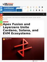Apex Fusion and Layerzero Unite Cardano, Solana, and EVM Ecosystems - The Crypto News Wire