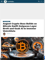 August Crypto Buzz Builds as Bitcoin Swift Outpaces Layer Brett and Ozak AI in Investor Watchlists - TechBullion